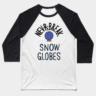 Nev-r-Break Snow Globes Baseball T-Shirt